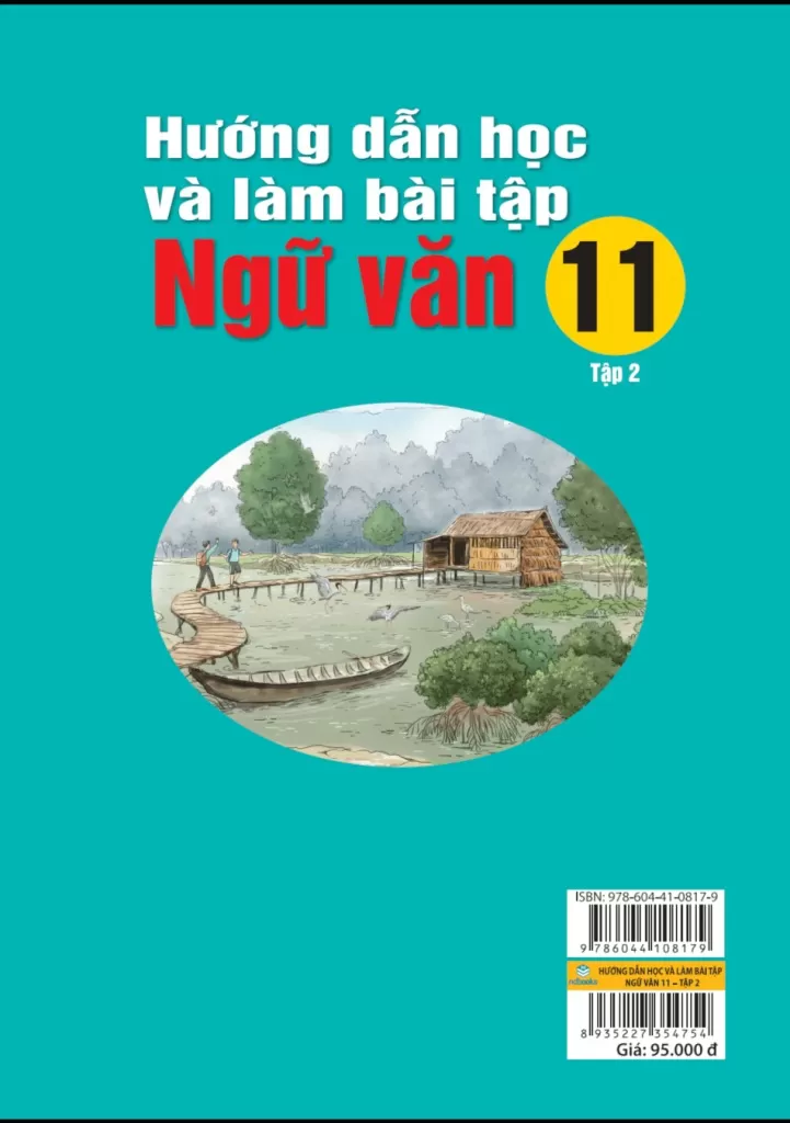 HƯỚNG DẪN HỌC VÀ LÀM BÀI TẬP NGỮ VĂN LỚP 11 - TẬP 2 (Bộ sách Kết nối tri thức với cuộc sống)